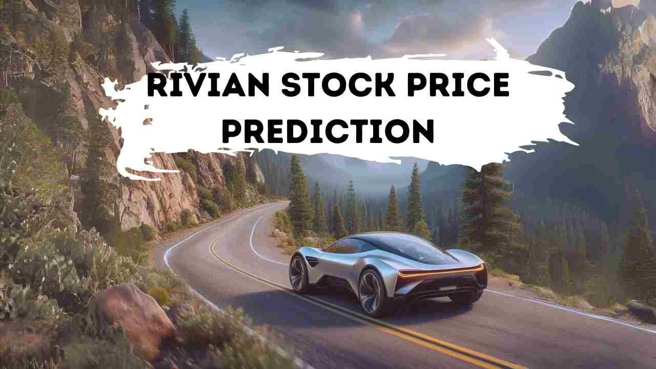 Rivian Stock Price Prediction 